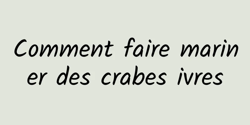 Comment faire mariner des crabes ivres