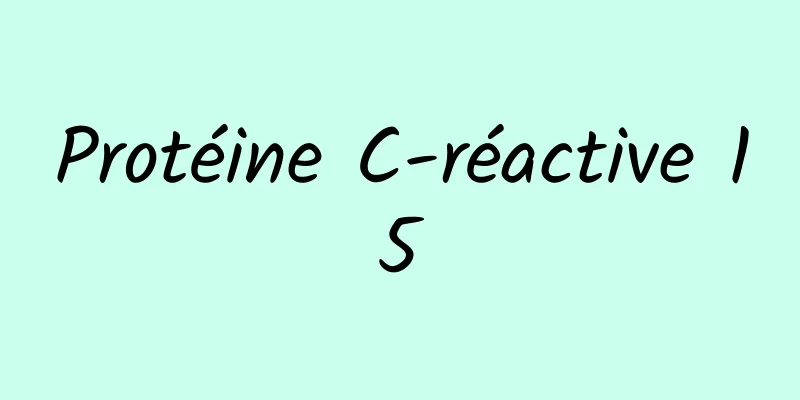 Protéine C-réactive 15