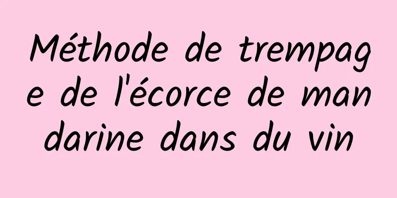 Méthode de trempage de l'écorce de mandarine dans du vin