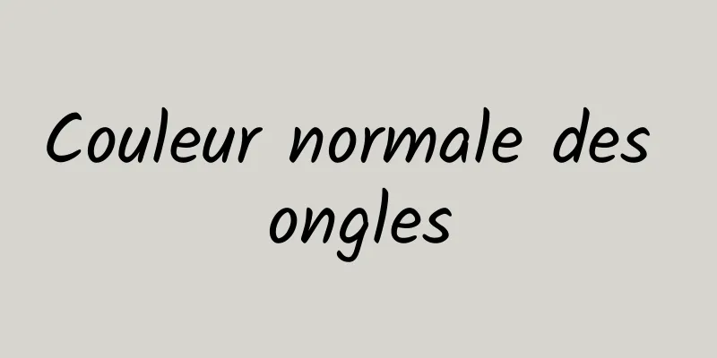 Couleur normale des ongles