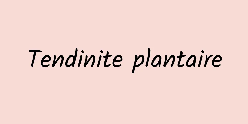 Tendinite plantaire