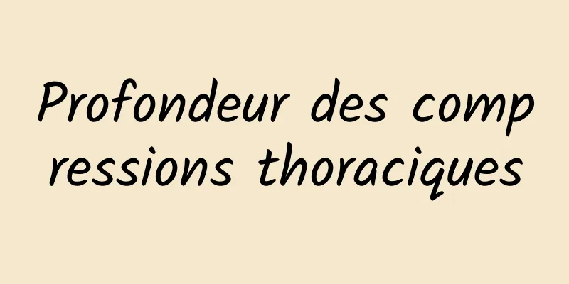 Profondeur des compressions thoraciques