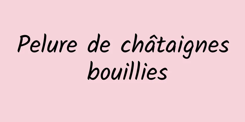 Pelure de châtaignes bouillies