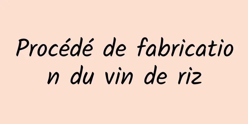 Procédé de fabrication du vin de riz