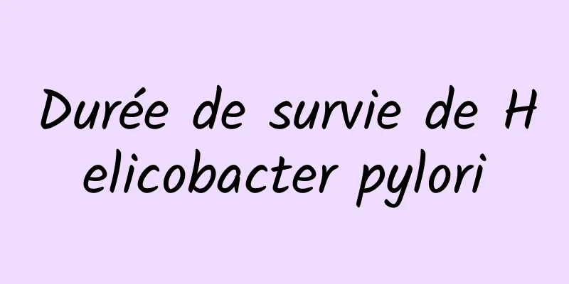 Durée de survie de Helicobacter pylori