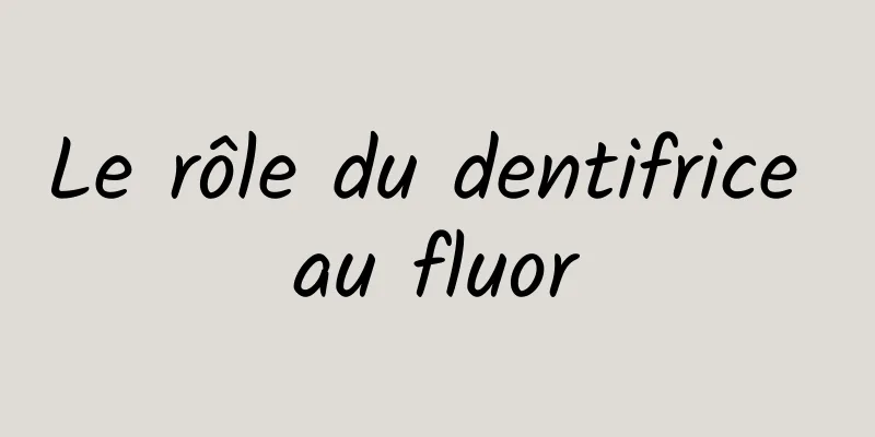 Le rôle du dentifrice au fluor