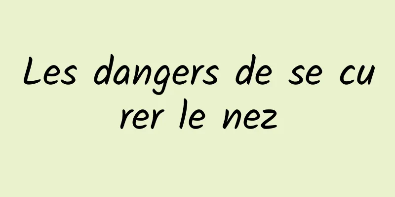 Les dangers de se curer le nez