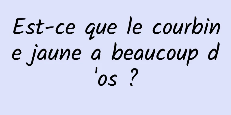 Est-ce que le courbine jaune a beaucoup d'os ?