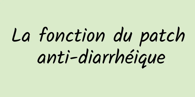 La fonction du patch anti-diarrhéique