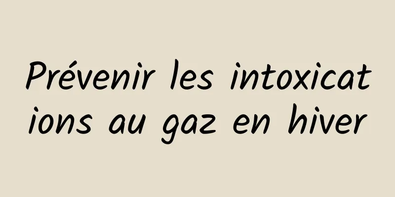 Prévenir les intoxications au gaz en hiver