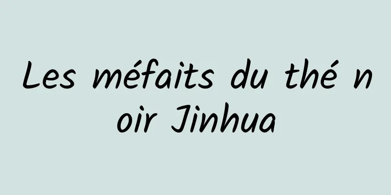 Les méfaits du thé noir Jinhua