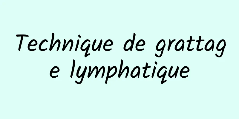 Technique de grattage lymphatique