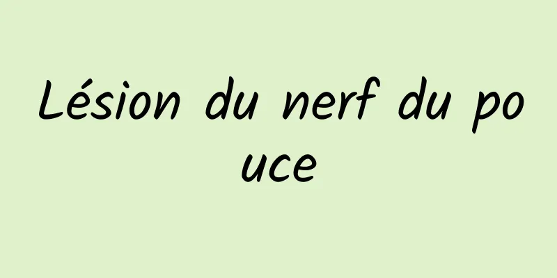 Lésion du nerf du pouce