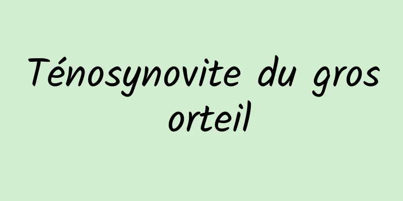 Ténosynovite du gros orteil