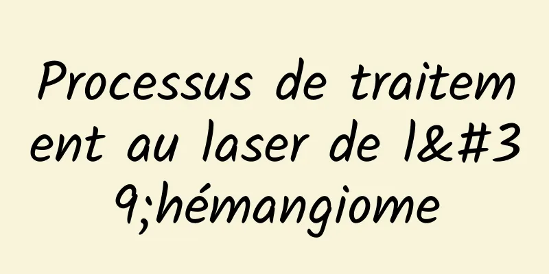 Processus de traitement au laser de l'hémangiome