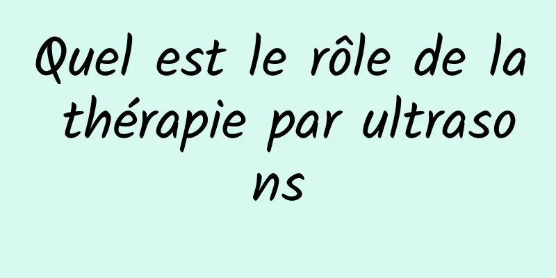 Quel est le rôle de la thérapie par ultrasons