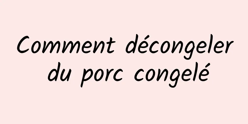 Comment décongeler du porc congelé