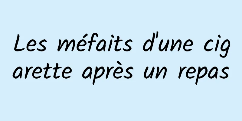 Les méfaits d'une cigarette après un repas