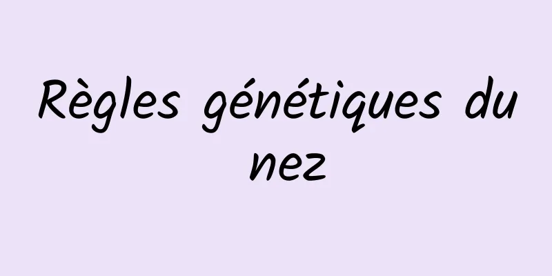 Règles génétiques du nez