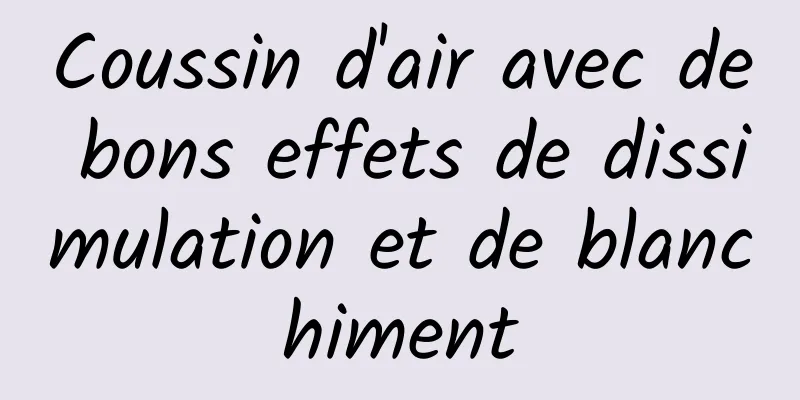 Coussin d'air avec de bons effets de dissimulation et de blanchiment