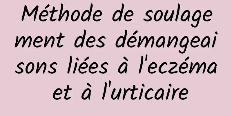 Méthode de soulagement des démangeaisons liées à l'eczéma et à l'urticaire