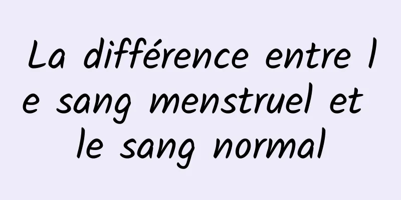 La différence entre le sang menstruel et le sang normal