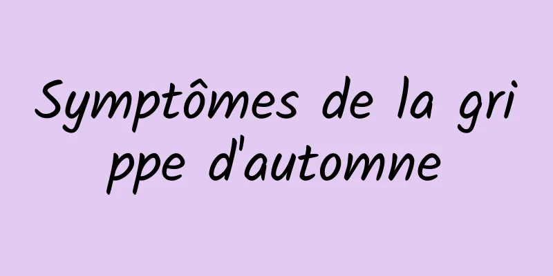 Symptômes de la grippe d'automne