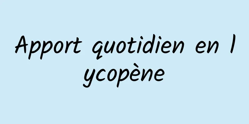 Apport quotidien en lycopène