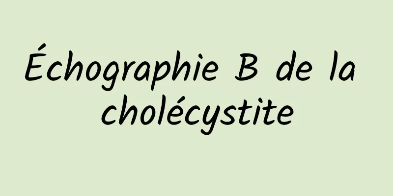 Échographie B de la cholécystite