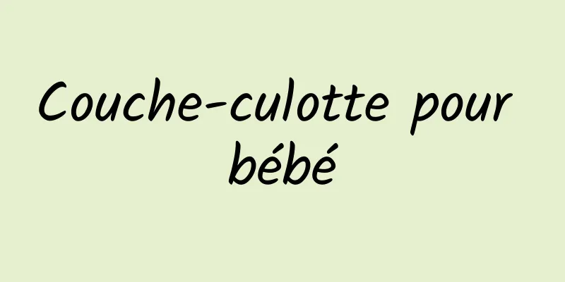 Couche-culotte pour bébé