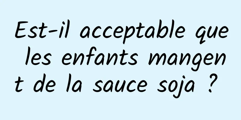 Est-il acceptable que les enfants mangent de la sauce soja ? 