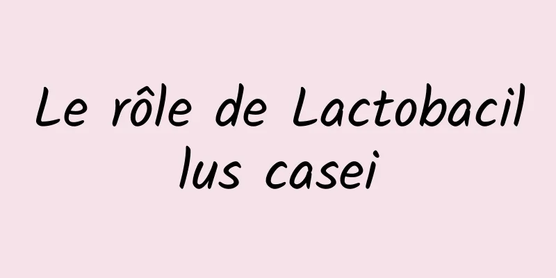 Le rôle de Lactobacillus casei