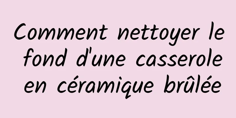 Comment nettoyer le fond d'une casserole en céramique brûlée