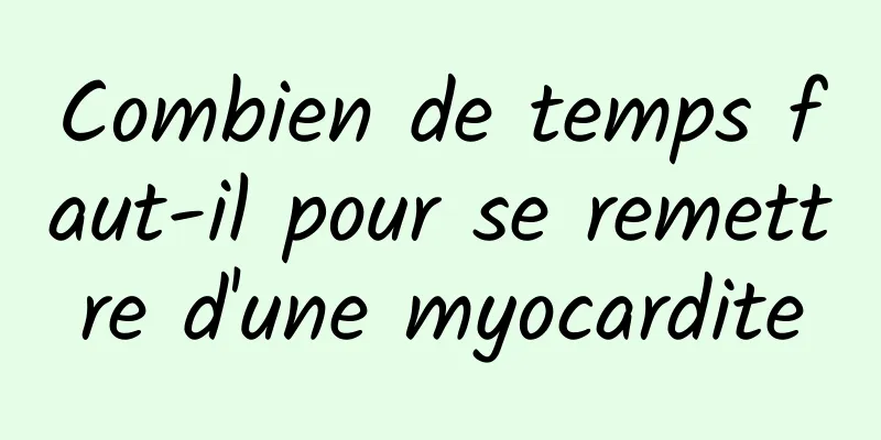 Combien de temps faut-il pour se remettre d'une myocardite