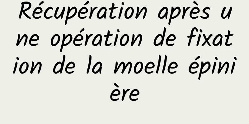 Récupération après une opération de fixation de la moelle épinière