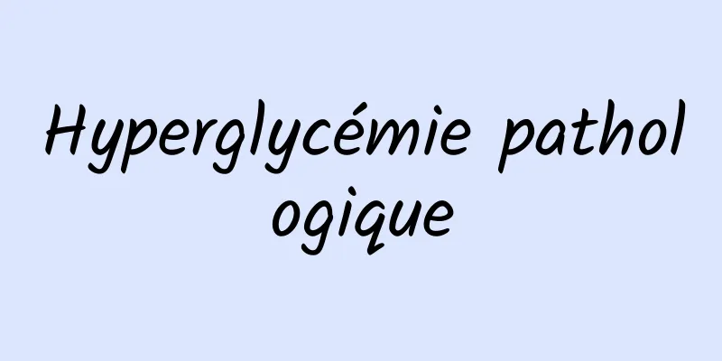 Hyperglycémie pathologique