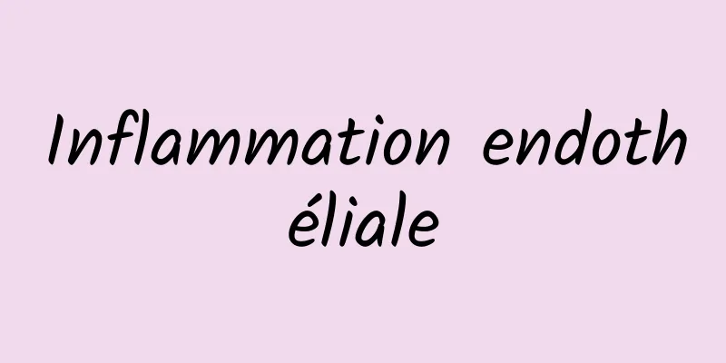 Inflammation endothéliale