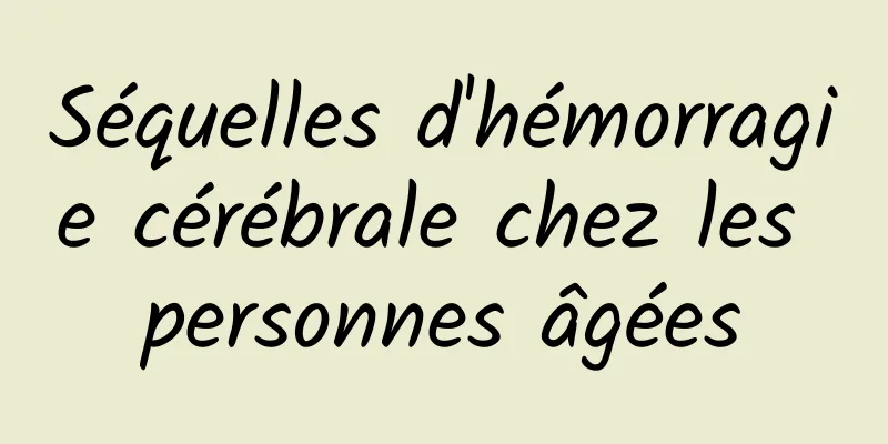 Séquelles d'hémorragie cérébrale chez les personnes âgées