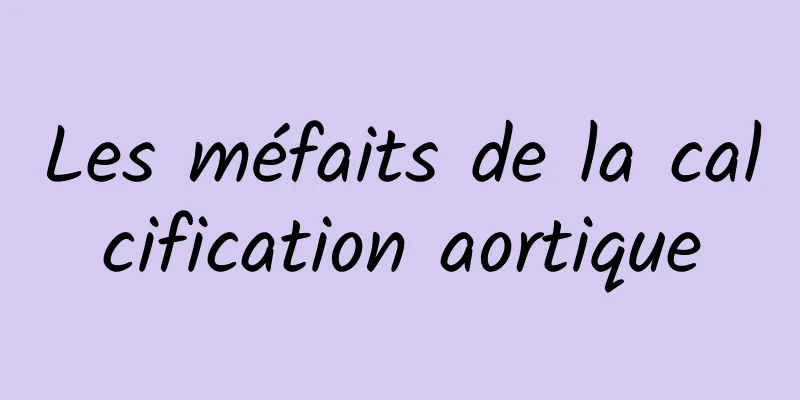 Les méfaits de la calcification aortique