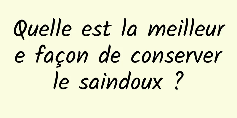 Quelle est la meilleure façon de conserver le saindoux ? 