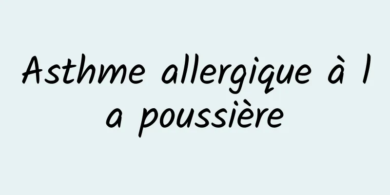 Asthme allergique à la poussière