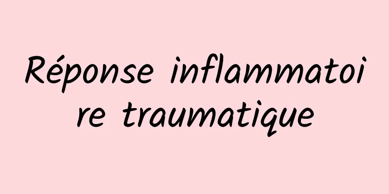 Réponse inflammatoire traumatique