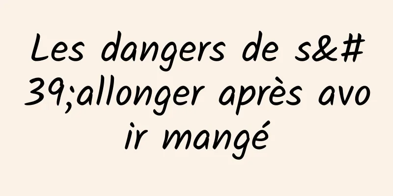 Les dangers de s'allonger après avoir mangé