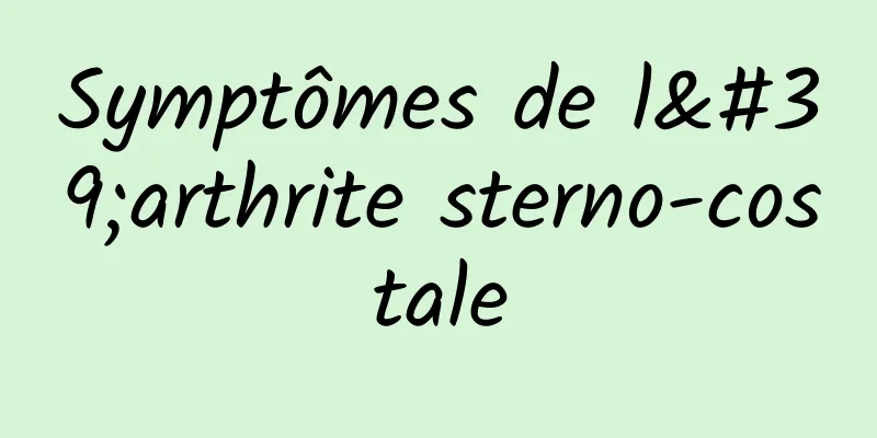 Symptômes de l'arthrite sterno-costale