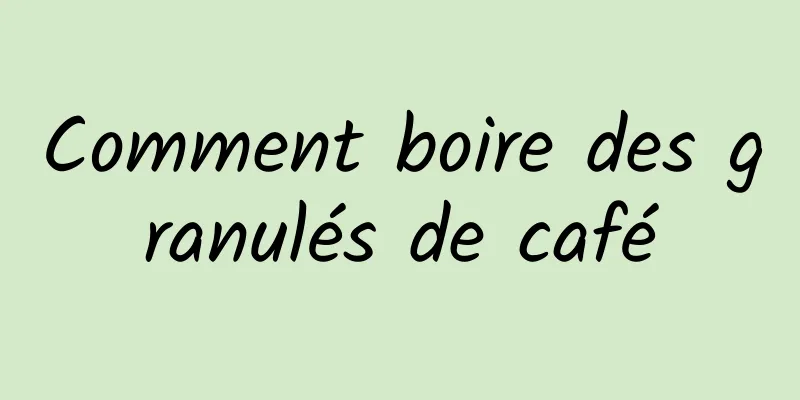 Comment boire des granulés de café