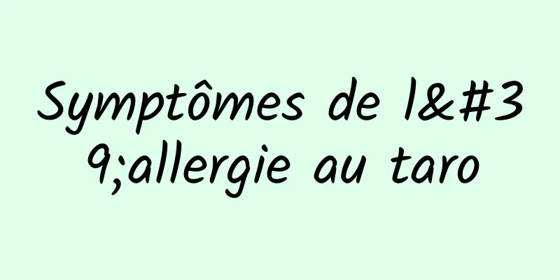 Symptômes de l'allergie au taro