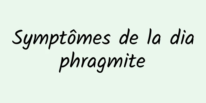 Symptômes de la diaphragmite