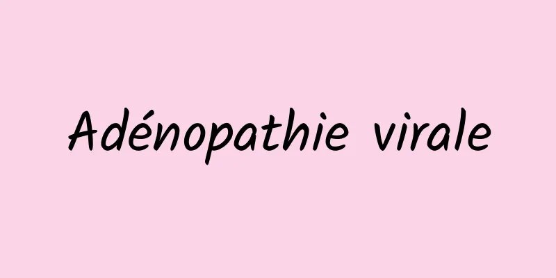 Adénopathie virale