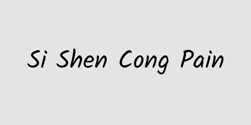 Si Shen Cong Pain