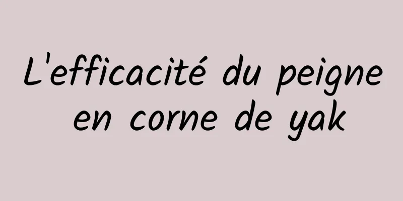 L'efficacité du peigne en corne de yak